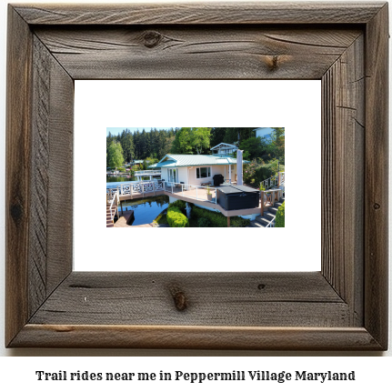 trail rides near me in Peppermill Village, Maryland